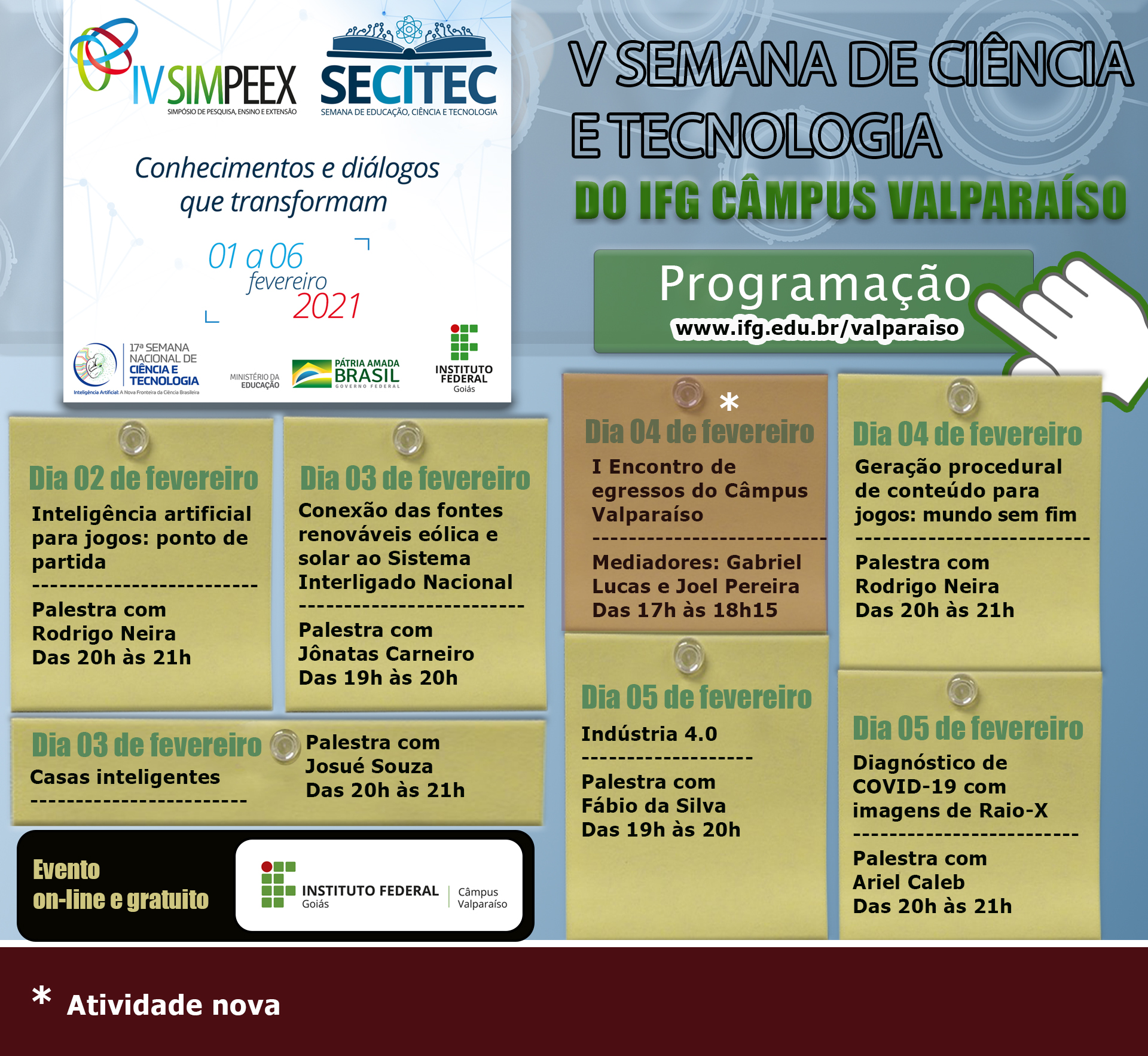 Grade de palestras organizadas pelo Câmpus Valparaíso Grade de palestras organizadas pelo Câmpus Valparaíso